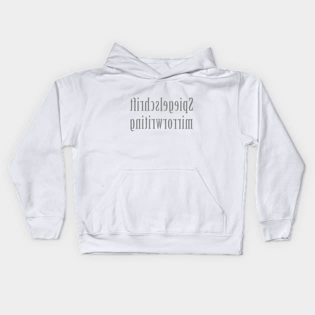 spiegelschrift mirror writing Kids Hoodie by wolliholli